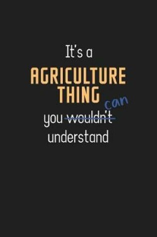 Cover of It's a Agriculture Thing You Can Understand