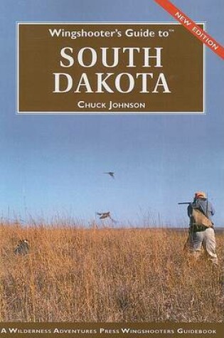 Cover of Wingshooter's Guide to South Dakota
