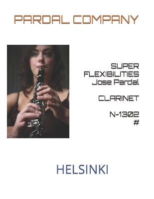 Book cover for SUPER FLEXIBILITIES Jose Pardal CLARINET N-1302 #