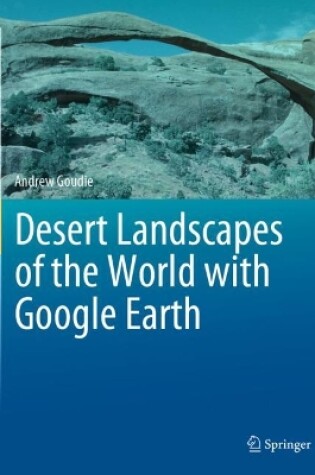 Cover of Desert Landscapes of the World with Google Earth