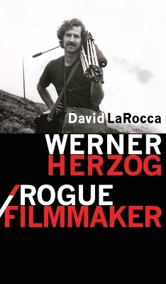 Book cover for Werner Herzog / Rogue Filmmaker