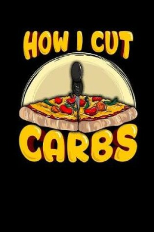 Cover of How I Cut Carbs