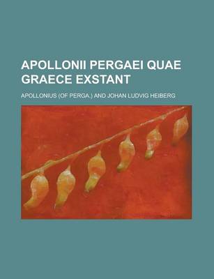 Book cover for Apollonii Pergaei Quae Graece Exstant