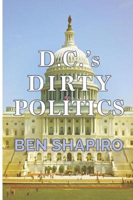 Book cover for D.C.'s Dirty Politics