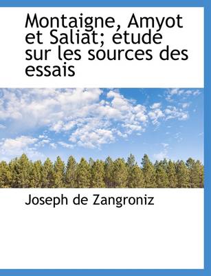 Book cover for Montaigne, Amyot Et Saliat; Tude Sur Les Sources Des Essais