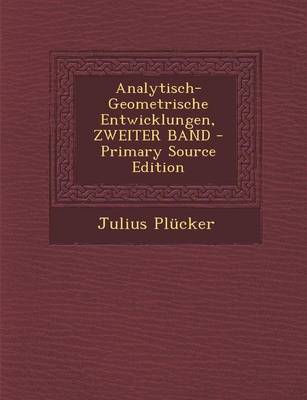 Book cover for Analytisch-Geometrische Entwicklungen, Zweiter Band - Primary Source Edition