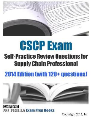 Book cover for CSCP Exam Self-Practice Review Questions for Supply Chain Professional