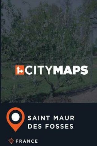 Cover of City Maps Saint-Maur-des-Fosses France