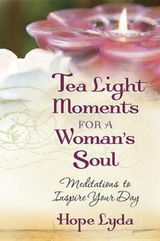 Cover of Tea Light Moments for a Woman's Soul