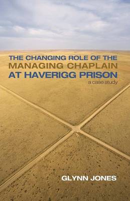 Book cover for The Changing Role of the Managing Chaplain at Haverigg Prison