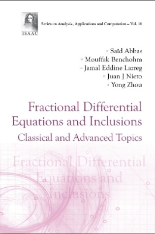 Cover of Fractional Differential Equations And Inclusions: Classical And Advanced Topics