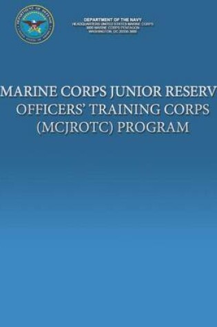 Cover of Marine Corps Junior Reserve Officer' Training Corps (MCJROTC) Program