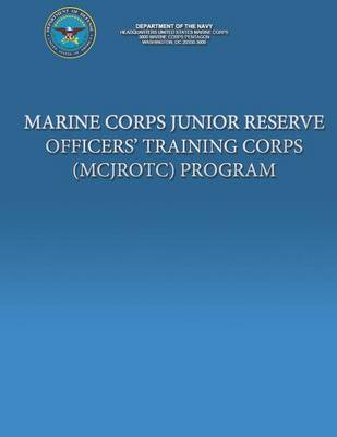 Book cover for Marine Corps Junior Reserve Officer' Training Corps (MCJROTC) Program