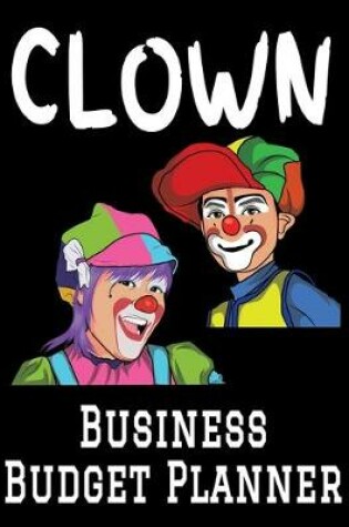 Cover of Clown Business Budget Planner