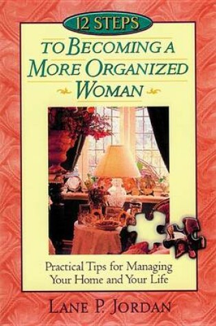 Cover of 12 Steps to Becoming a More Organised Woman