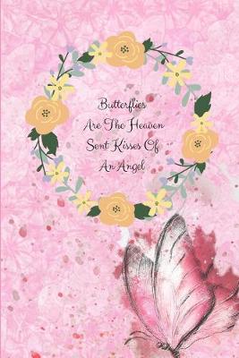 Book cover for Butterflies Are The Heaven Sent Kisses OF an Angel