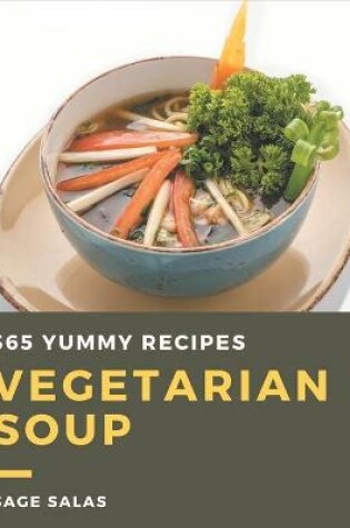 Cover of 365 Yummy Vegetarian Soup Recipes