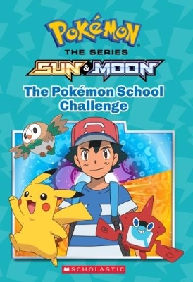 Book cover for The Pokemon School Challenge (Pokemon the Series Sun and Moon #1)