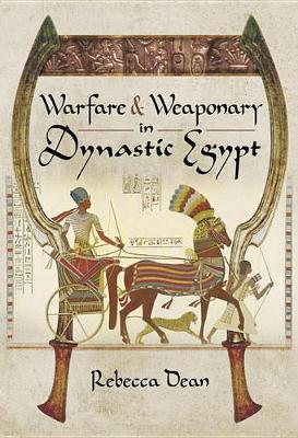 Book cover for Warfare & Weaponry in Dynastic Egypt