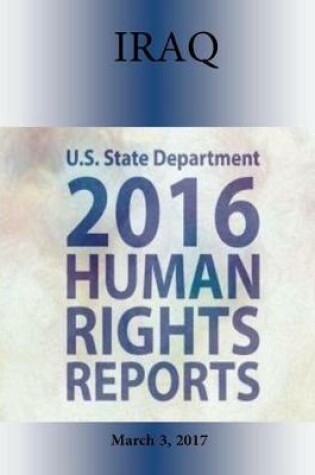 Cover of IRAQ 2016 HUMAN RIGHTS Report