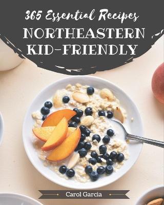 Book cover for 365 Essential Northeastern Kid-Friendly Recipes