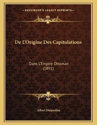 Book cover for De L'Origine Des Capitulations