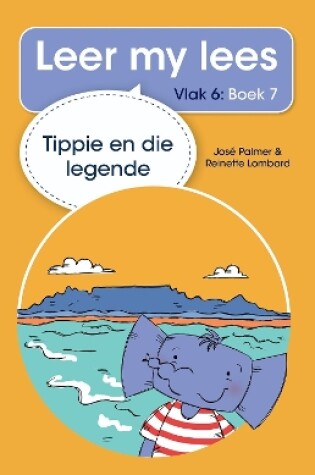 Cover of Leer my lees (Vlak 6 Boek 7): Tippie en die legende