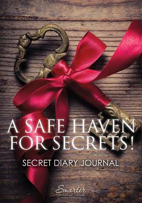 Book cover for A Safe Haven for Secrets! Secret Diary Journal