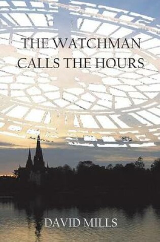 Cover of The Watchman Calls the Hours