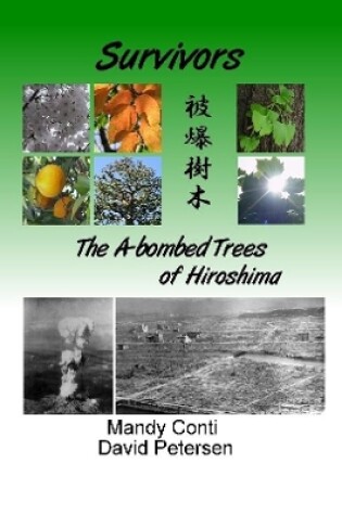 Cover of Survivors: The A-bombed Trees of Hiroshima