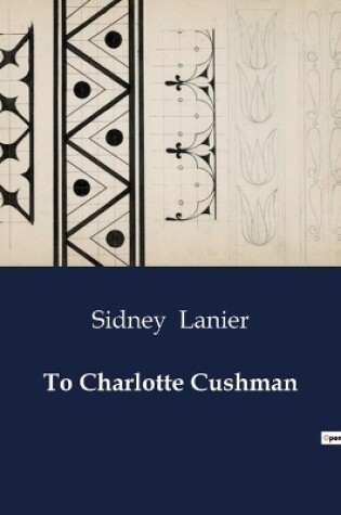 Cover of To Charlotte Cushman