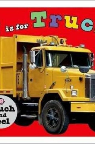 Cover of T Is for Truck