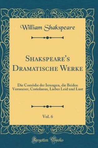 Cover of Shakspeare's Dramatische Werke, Vol. 6