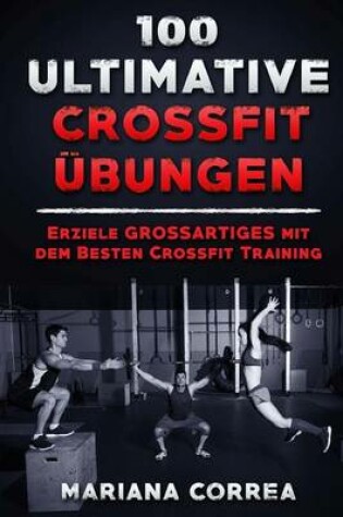 Cover of 100 Ultimative Crossfit Ubungen