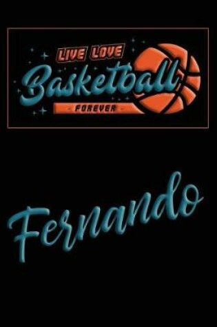 Cover of Live Love Basketball Forever Fernando