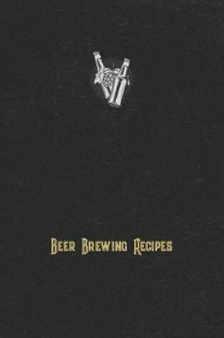 Cover of Beer Brewing Recipes