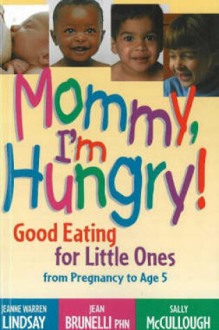 Cover of Mommy, I'm Hungry!