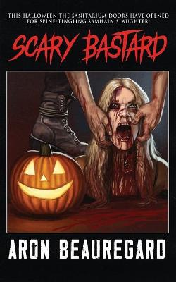 Book cover for Scary Bastard
