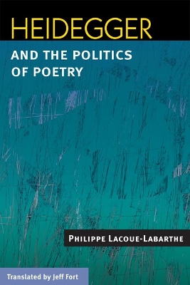 Book cover for Heidegger and the Politics of Poetry