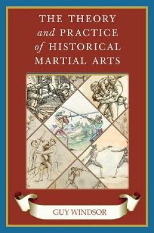 Cover of The Theory and Practice of Historical Martial Arts