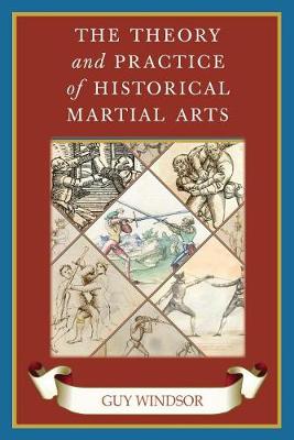 Book cover for The Theory and Practice of Historical Martial Arts