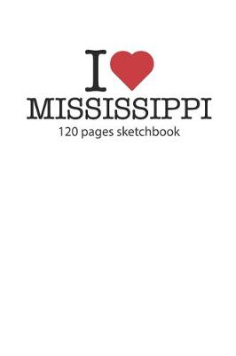 Book cover for I love Mississippi sketchbook