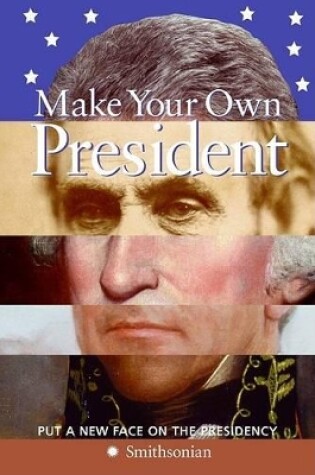 Cover of Make Your Own President
