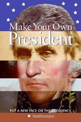 Book cover for Make Your Own President