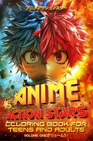 Cover of Anime Action Stars Coloring Book for Teens and Adults