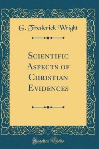Cover of Scientific Aspects of Christian Evidences (Classic Reprint)