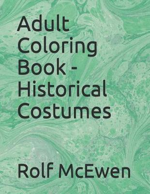 Book cover for Adult Coloring Book - Historical Costumes