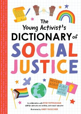 Book cover for The The Young Activist's Dictionary of Social Justice