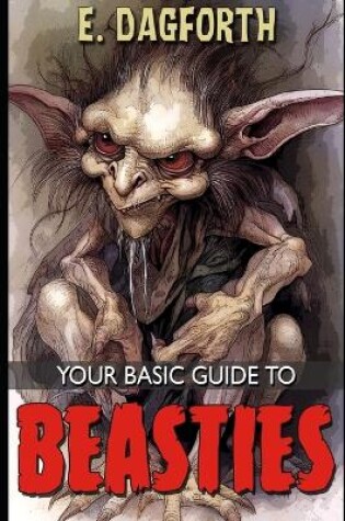 Cover of Your Basic Guide to Beasties