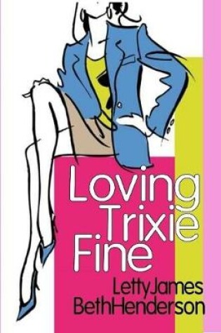 Cover of Loving Trixie Fine